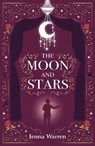 The Moon and Stars - Jenna Warren - 9781914148217