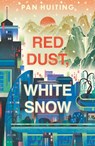 Red Dust, White Snow - Pan Huiting - 9781914148408