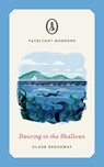 Dancing in the Shallows - Clare Reddaway - 9781914148460