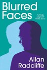 Blurred Faces - Allan Radcliffe - 9781914148804