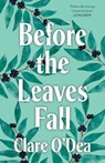 Before the Leaves Fall - Clare O'Dea - 9781914148828