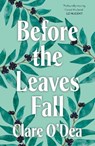 Before the Leaves Fall - Clare O'Dea - 9781914148828