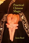 Practical Chinese Magic - Jason Read - 9781914153136