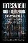 Interview with a Wizard - Peter J Carroll - 9781914153143