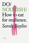 Do Nourish - Sarah Bayliss - 9781914168383