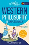Western Philosophy in Simple Spanish - Olly Richards - 9781914190247