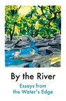 By the River - Various Contributors - 9781914198625