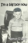 I'm a Big Boy Now - Eamon O'Leary - 9781914199646