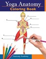 Yoga Anatomy Coloring Book - Anatomy Academy - 9781914207037