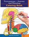 Neuroanatomy + Anatomy and Physiology Coloring Book - Clement Harrison - 9781914207051