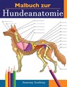 Malbuch zur Hundeanatomie - Anatomy Academy - 9781914207242