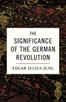 The Significance of the German Revolution - Alexander Jacob - 9781914208997