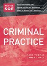 Revise SQE Criminal Practice - Mark Thomas ; James J Ball - 9781914213151