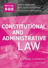 Revise SQE Constitutional and Administrative Law - Richard Clements - 9781914213595