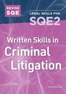 Revise SQE Written Skills for SQE2: Questions & Answers in Criminal Litigation - Philip Cowburn - 9781914213984