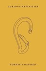 Curious Affinities - Sophie Chauhan - 9781914221262