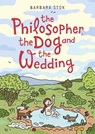 The Philosopher, the Dog and the Wedding - Barbara Stok - 9781914224096