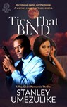 Ties That Bind - UMEZULIKE,  Stanley - 9781914226045