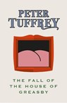 The Fall of the House of Greasby - Peter Tuffrey - 9781914227783
