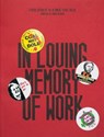 In Loving Memory of Work: A Visual Record Of The UK Miners' Strike 1984-85 - Craig Oldham Loach - 9781914236389