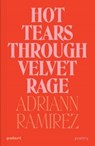 Hot Tears Through Velvet Rage - Adriann Ramirez - 9781914237089