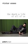 The Death & Life of All of Us - Victor Esses - 9781914237249
