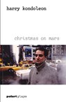 Christmas on Mars - Harry Kondoleon - 9781914237256