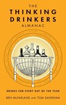 The Thinking Drinkers Almanac - Tom Sandham ; Ben McFarland - 9781914239007