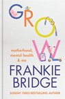 GROW - Frankie Bridge - 9781914240164