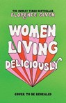 Women Living Deliciously - Florence Given - 9781914240492