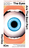 The Eyes Are The Best Part - Monika Kim - 9781914240867