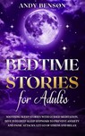 Bedtime Stories for Adults - Andy Benson - 9781914271007