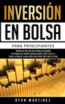 Inversion en bolsa para principiantes - Ryan Martinez - 9781914271144