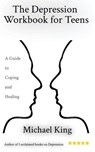 The Depression Workbook for Teens - Michael King - 9781914272042