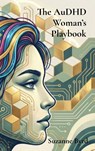The AuDHD Woman's Playbook - Suzanne Byrd - 9781914272721