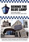 Behind the Blue Lamp: Scotland Yard's Police Stations 1829-2020 - Alan Moss - 9781914277245
