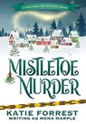 Mistletoe Murder: A Christmas Cozy Mystery Series Book 4 - Mona Marple - 9781914296109