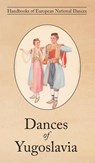 Dances of Yugoslavia - Ljubica Jankovic ; Danica Jankovic - 9781914311178