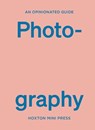 An Opinionated Guide to Photography - Robert Shore - 9781914314629