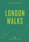 An Opinionated Guide to London Walks - Tom Howells - 9781914314933