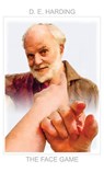 The Face Game - Douglas Edison Harding - 9781914316289
