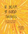 A Year of Good Things - Jason Ward - 9781914317668