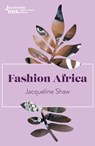 Fashion Africa - Jacqueline Shaw - 9781914344206