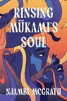 Rinsing Mũkami's Soul - Njambi McGrath - 9781914344855