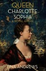 Queen Charlotte Sophia - Tina Andrews - 9781914344862