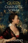 Queen Charlotte Sophia - Tina Andrews - 9781914344886