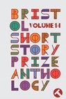 Bristol Short Story Prize Anthology Volume 14 - MELIA,  Joe - 9781914345128