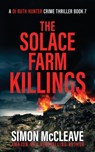 The Solace Farm Killings - Simon McCleave - 9781914374050