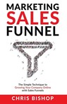 Marketing Sales Funnel - BISHOP,  Chris - 9781914380051