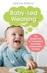Baby-Led Weaning - WHITE,  Sarah - 9781914380266